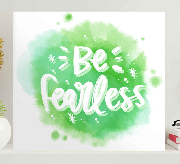 Be fearless splash motivational canvas - TenStickers