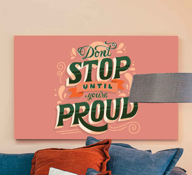 Quote proud motivational canvas - TenStickers