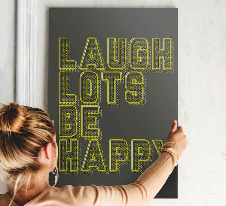 Laugh lots, be happy motivational canvas - TenStickers