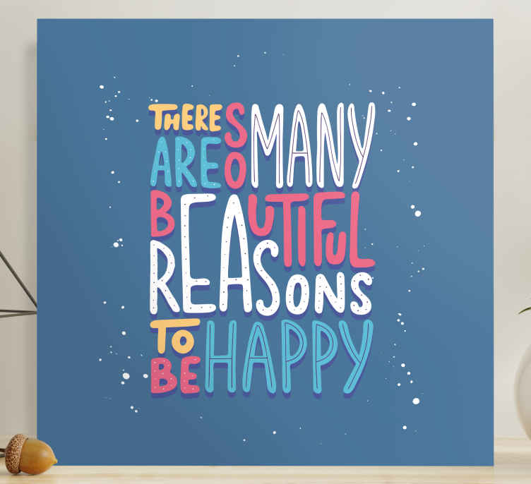 So many reasons to be happy motivational canvas - TenStickers