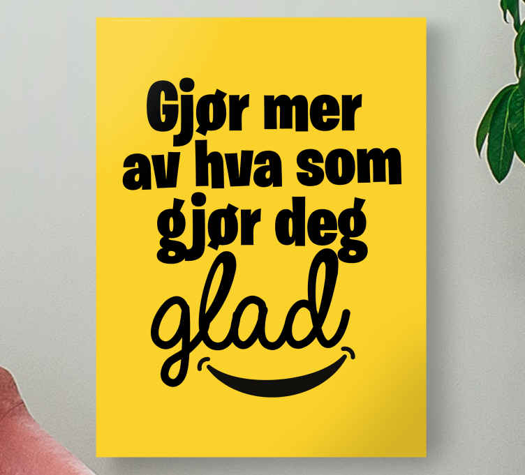 Gjøre hva som gjør deg lykkelig lerretsbilde motivasjon - Tenstickers