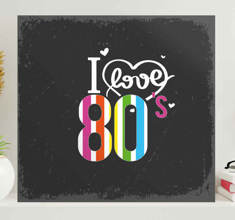Tableau vintage J'aime les années 80 - TenStickers