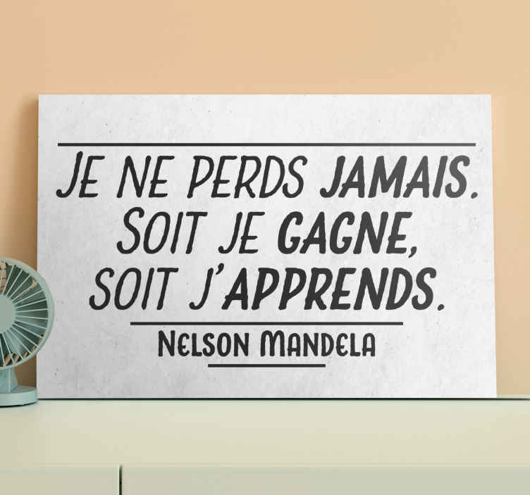 Tableau de motivation Citation de mandela - ne jamais perdre - TenStickers