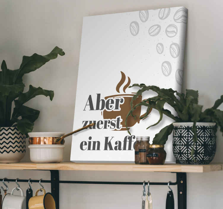 Wandbild Wohnzimmer Aber zuerst ein Kaffee - TenStickers