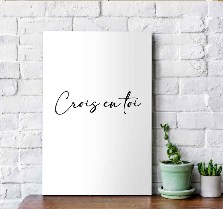 Tableau citation motivation "crois en toi" TenStickers