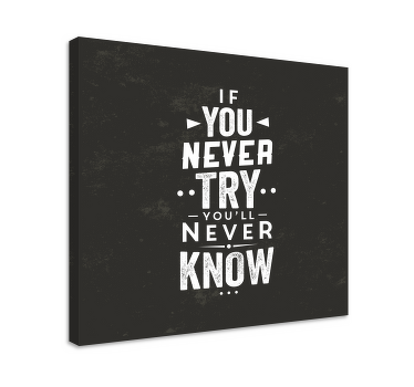 Quote never try never know motivational canvas - TenStickers