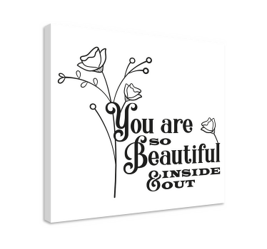 You are beautiful inside and out canvas - TenStickers