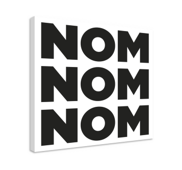 Nom Nom Nom quote canvas wall art - TenStickers