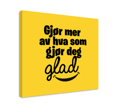 Gjøre hva som gjør deg lykkelig lerretsbilde motivasjon - Tenstickers