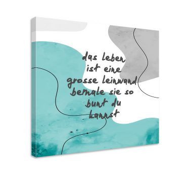 Wandbilder Motivation Das leben ist eine leinwand - TenStickers