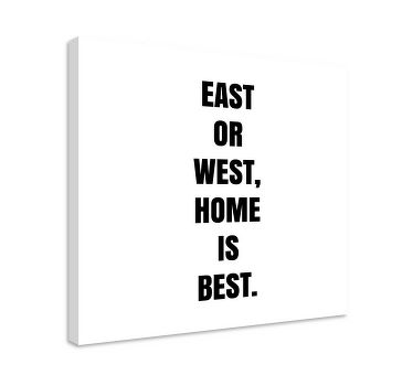 East or west home is home quote canvas wall art - TenStickers