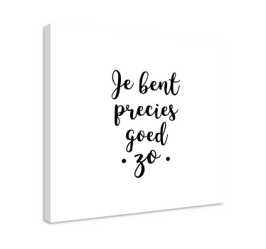 Canvas schilderij motivatie u bent net genoeg - TenStickers