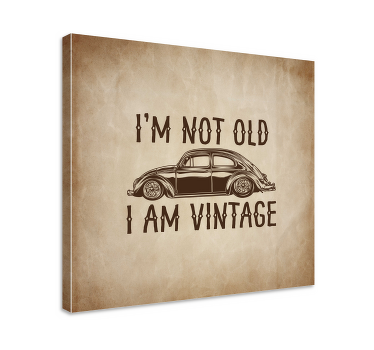 Not old but vintage fun design quote canvas - TenStickers