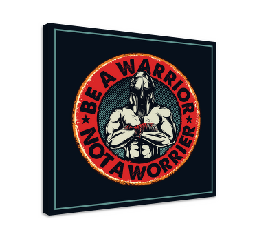 Cuadro frase motivadora Cita: sé un guerrero, no un preocupado - TenVinilo