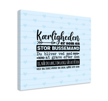Kærligheden er som en stor bussemand canvas - TenStickers