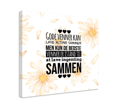 Quote gode venner kan lave alting sammen canvas - TenStickers