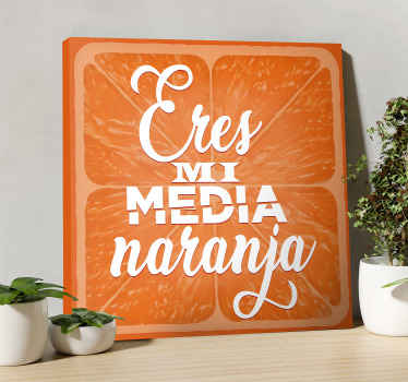 Cuadro frase eres mi media naranja - TenVinilo