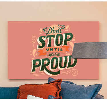 Quote proud motivational canvas - TenStickers