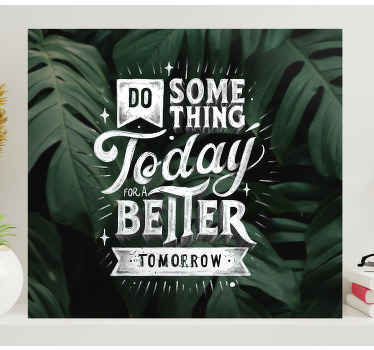 Quote a better tomorrow motivational canvas - TenStickers