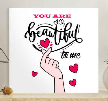 You are so beautiful to me motivational canvas - TenStickers