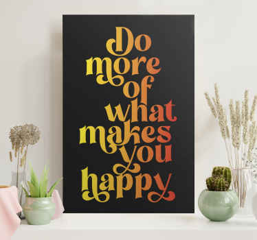 Do what makes you happy motivational canvas - TenStickers