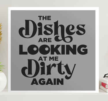 The dishes are looking at me quote canvas - TenStickers