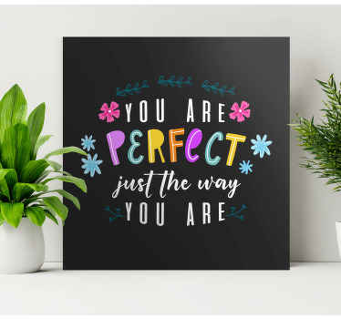 You are perfect exactly as you are canvas - TenStickers