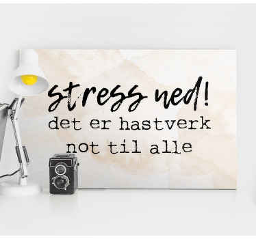 Sitat stress der nede er nok lerretsbilde nordisk - Tenstickers