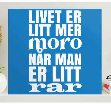 Livet er morsommere når du er rar lerretsbilde motivasjon - Tenstickers