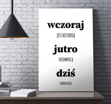 Obraz motywacyjny Wczoraj dzisiaj jutro - TenStickers