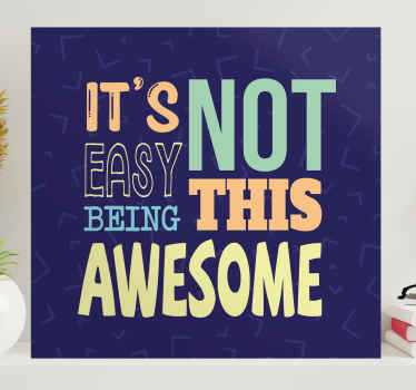 NOT EASY BEING AWESOME quote canvas - TenStickers
