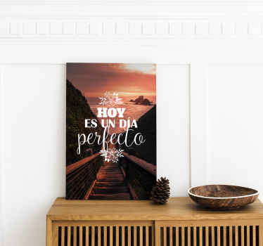 Cuadro comedor hoy es un día perfecto. - TenVinilo