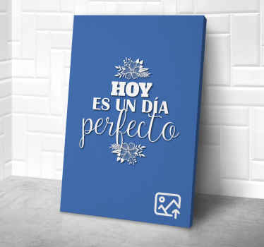 Cuadro comedor hoy es un día perfecto. - TenVinilo