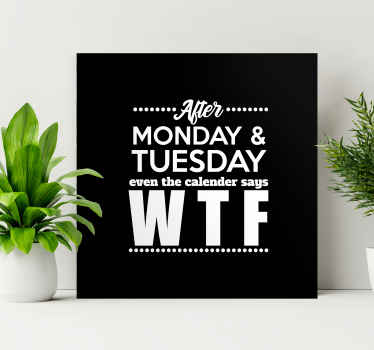 Funny Pun WTF motivational canvas - TenStickers