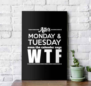 Funny Pun WTF motivational canvas - TenStickers