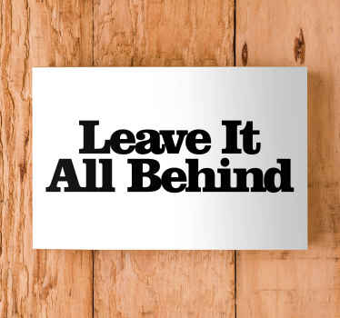 Cuadro frase motivadora Dejarlo todo atrás - TenVinilo