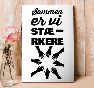 Sammen er vi stærkere motiverende lærred - TenStickers