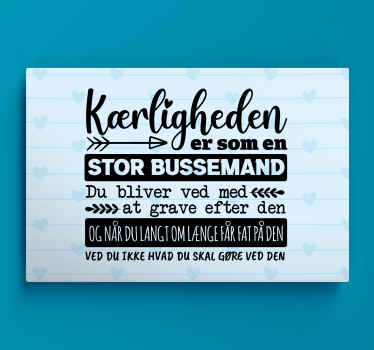 Kærligheden er som en stor bussemand canvas - TenStickers