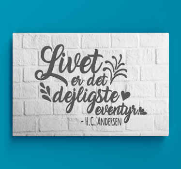 Livet er det dejligste eventyr citat lærred - TenStickers