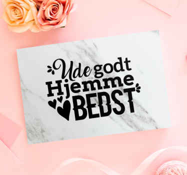 Ude godt hjemme bedst quote canvas - TenStickers