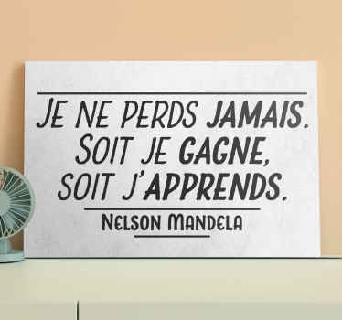 Tableau de motivation Citation de mandela - ne jamais perdre - TenStickers