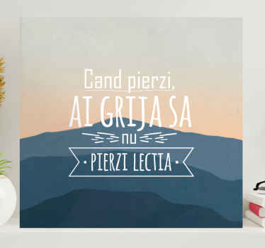 Tablou motivațional cand pierzi ai grija. - TenStickers