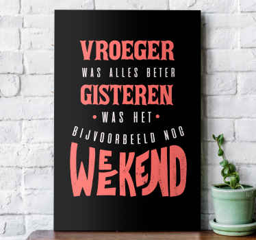 Canvas schilderij met weekend uitspraak - TenStickers