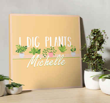 I Dig Plants Plant canvas prints - TenStickers
