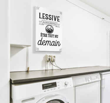 Tableau lessive aujourd'hui ou être nu demain - TenStickers