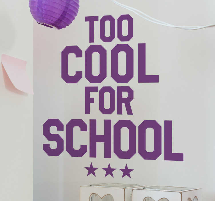 wandtattoo-too-cool-for-school-tenstickers