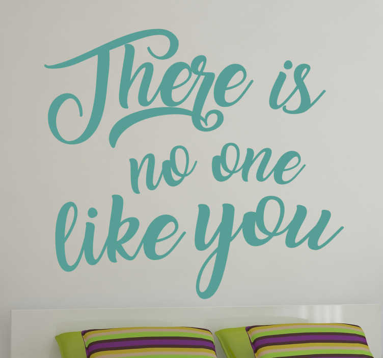 No One Like You Sisustusteksti Tenstickers