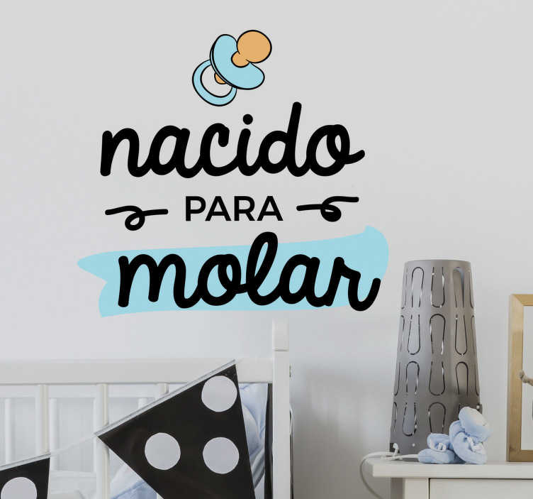 Vinilo infantil nacido para molar - TenVinilo
