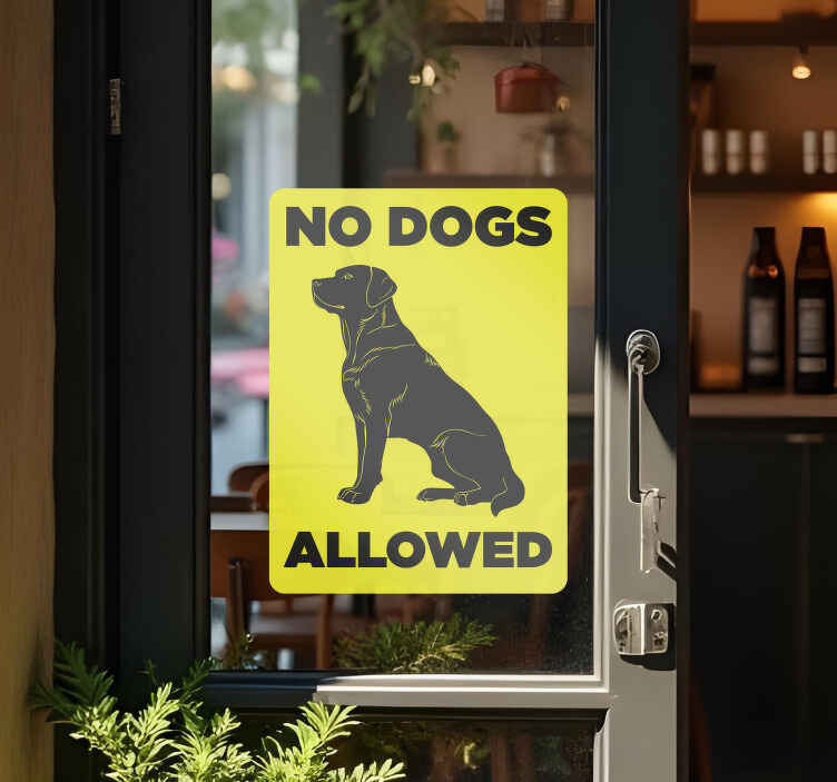 "No dogs allowed" shop window sticker - TenStickers