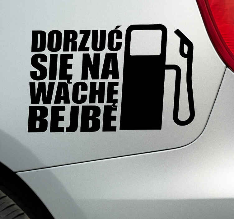 Naklejka na samochód dorzuć się na wachę bejbe - TenStickers